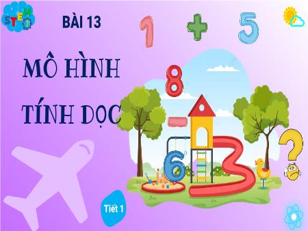 Bài giảng STEM Lớp 1 - Bài 13: Mô hình tính dọc