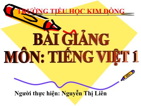 Bài giảng Tiếng Việt Lớp 1 - Bài 39: Au, âu - Nguyễn Thị Liên
