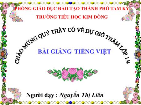 Bài giảng Tiếng Việt Lớp 1 - Bài 58: inh, ênh - Nguyễn Thị Liên