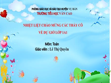 Bài giảng Toán Lớp 1 - Bài: Bảng cộng 1 trong phạm vi 10 - Năm học 2023-2024 - Lê Thị Quyên