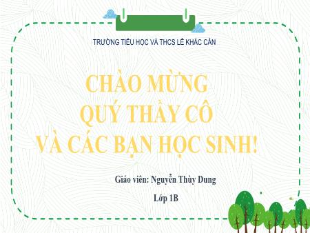 Bài giảng Hoạt động trải nghiệm 1 (Kết nối tri thức) - Bài 1: Làm quen với bạn mới (Tiết 1) - Nguyễn Thùy Dung