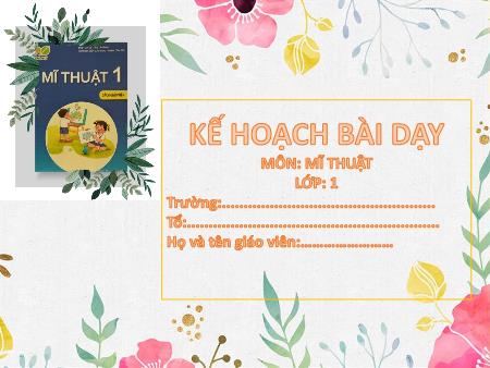 Bài giảng Mĩ thuật 1 (Kết nối tri thức) - Chủ đề 8: Người thân của em