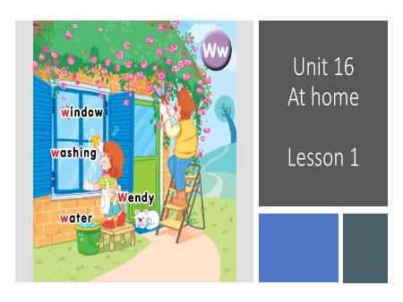 Bài giảng Tiếng Anh Lớp 1 (Global Success) - Unit 16: At home (Lesson 1)