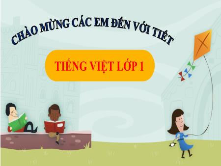 Bài giảng Tiếng Việt 1 (Kết nối tri thức) - Bài 1: A, a (Tiết 1)