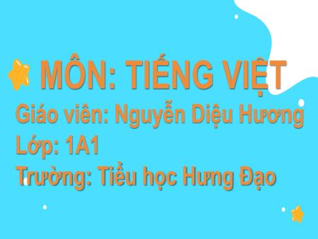 Bài giảng Tiếng Việt 1 (Kết nối tri thức) - Bài 4: Cuộc thi tài năng rừng xanh - Nguyễn Diệu Hương