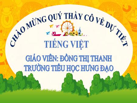 Bài giảng Tiếng Việt 1 (Kết nối tri thức) - Bài 70: Ôn tập và kể chuyện - Đồng Thị Thanh
