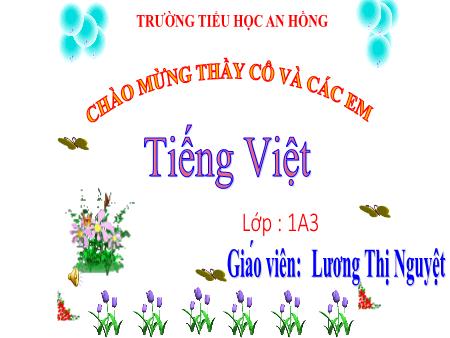 Bài giảng Tiếng Việt 1 (Kết nối tri thức) - Bài 77: Oai, uê, uy - Lương Thị Nguyệt