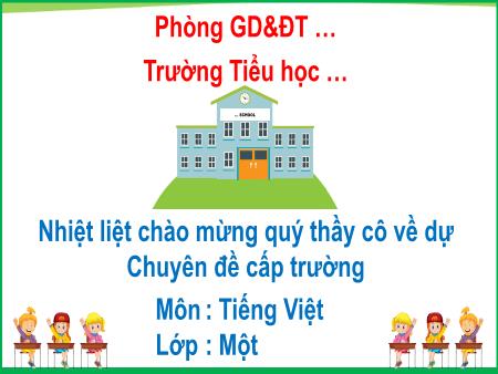 Bài giảng Tiếng Việt Lớp 1 (Đọc) Sách Kết nối tri thức - Chủ đề 6: Thiên nhiên kì thú - Bài 4: Cuộc thi tài năng rừng xanh (Tiết 1+2)