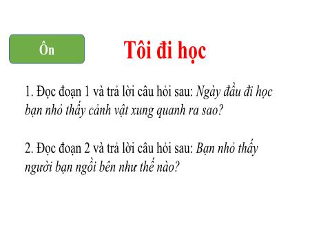 Bài giảng Tiếng Việt Lớp 1 (Kết nối tri thức) - Bài 2: Đi học