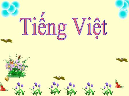 Bài giảng Tiếng Việt Lớp 1 (Kết nối tri thức) - Bài 25: Ôn tập và kể chuyện