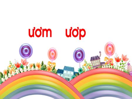 Bài giảng Tiếng Việt Lớp 1 (Kết nối tri thức) - Bài 72: ươm, ươp