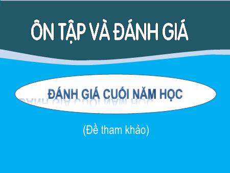 Bài giảng Tiếng Việt Lớp 1 (Kết nối tri thức) - Bài: Ôn tập và đánh giá cuối năm