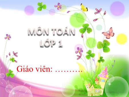 Bài giảng Toán 1 (Kết nối tri thức) - Bài 20: Ôn tập chung