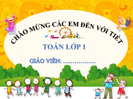 Bài giảng Toán 1 (Kết nối tri thức) - Bài 6: Luyện tập chung (Tiết 4)