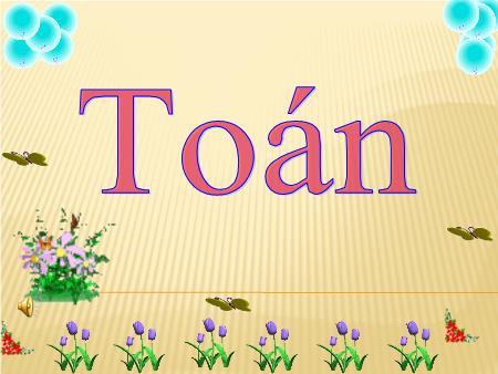 Bài giảng Toán Lớp 1 (Kết nối tri thức) - Bài 10: Phép cộng trong phạm vi 10 (Tiết 5)