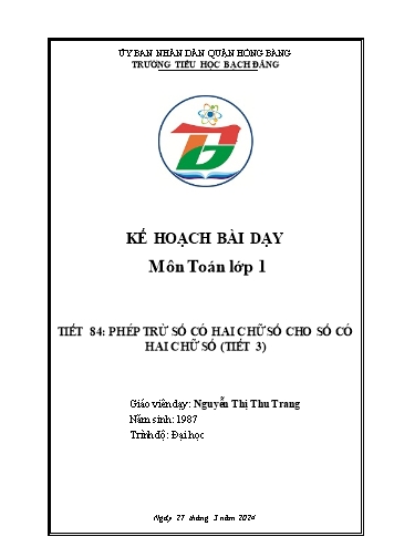 Kế hoạch bài dạy Toán 1 (Kết nối tri thức) - Tiết 84: Phép trừ số có 2 chữ số cho số có 2 chữ số (Tiết 3) - Năm học 2023-2024 - Nguyễn Thị Thu Trang